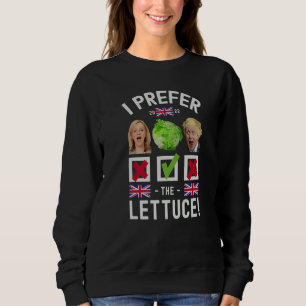 Ich bevorzuge den Salat Liz Truss Boris Johnson UK Sweatshirt