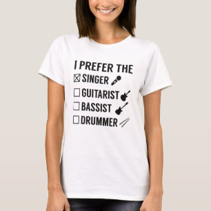 Ich bevorzuge den Sänger T-Shirt