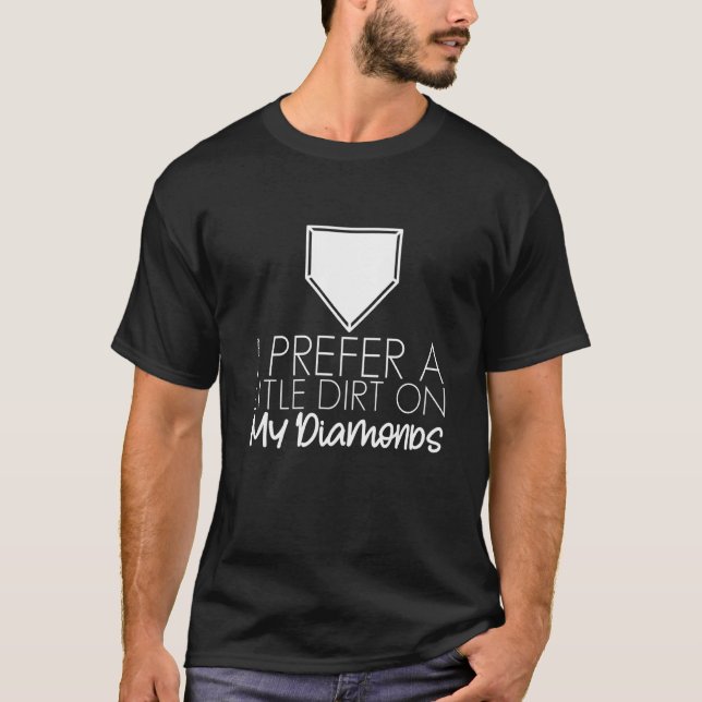 Ich bevorzuge ein bisschen Schmutz auf meinen Diam T-Shirt (Vorderseite)