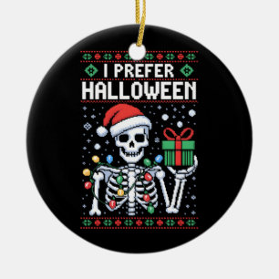 Ich bevorzuge Halloween Funny Skeleton Xmas Keramik Ornament