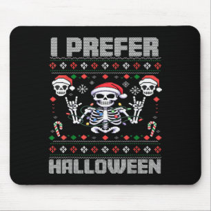 Ich bevorzuge Halloween Lustiges Weihnachten Hässl Mousepad