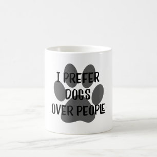 Ich bevorzuge Hunde über Menschen für Hundefreun Kaffeetasse