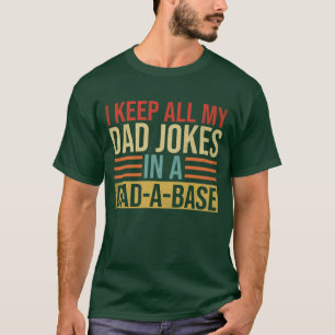 Ich Bewahre Alle Meine Papa-Witze In Einer Papa-Da T-Shirt