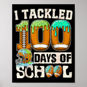 Ich bewältigte 100 Tage Schulfußball-Eiscreme-Dr Poster