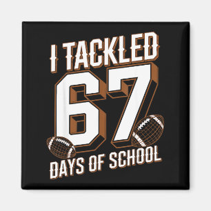 Ich bewältigte 67 Tage Schule Lustig sechs sieben  Magnet