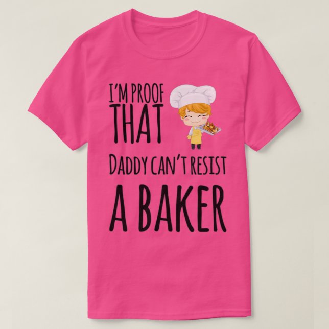 Ich beweise, dass Daddy einem Bäcker nicht widerst T-Shirt (Design vorne)