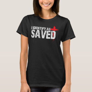 Ich bezeichne die Christliche Taufe als Gerettet T-Shirt