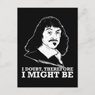 Ich bezweifle also, dass es - rene descartes sein postkarte