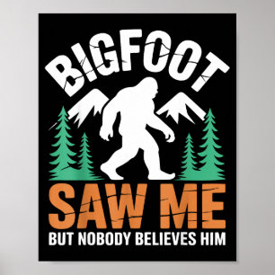 Ich Bigfoot Sah Aber Niemand Glaubt Poster