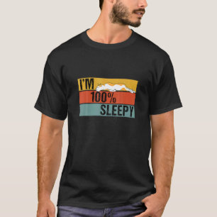 Ich bin 100 Prozent schläfrig  Katz fauler Witz T-Shirt