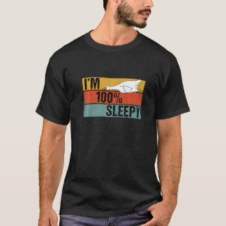 Ich bin 100% Sleepy Duck Lazy Joke T-Shirt