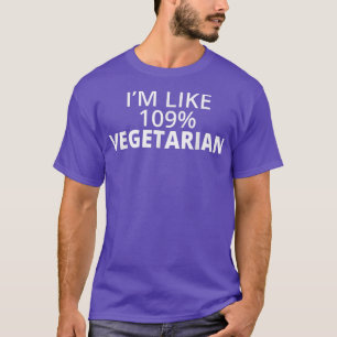 Ich bin 100% Vegetarier Sarcasm Sarcastic Sayin T-Shirt