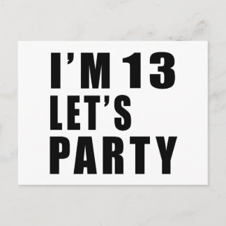 Ich bin 13. Lass uns Party haben Einladungspostkarte