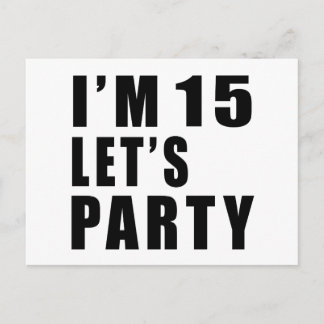 Ich bin 15. Lass uns Party haben Einladungspostkarte