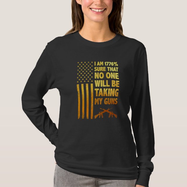 Ich bin 1776 Prozent sicher, dass niemand meine Wa T-Shirt (Vorderseite)