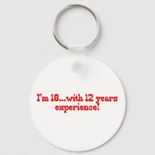 Ich bin 18 mit 12 Jahren Erfahrungs- Schlüsselanhänger