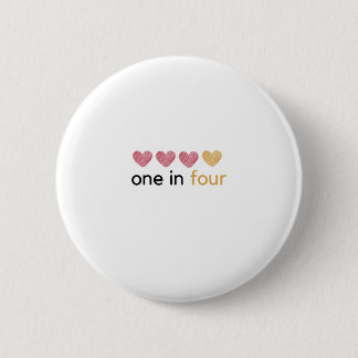 Ich bin 1 von 4 - Bewusstsein für Schwangerschaft  Button