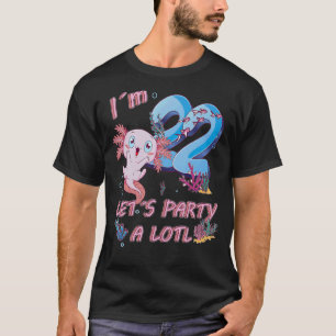 Ich bin 22 Jahre alt Let's Party ein Lotl Axolotl  T-Shirt