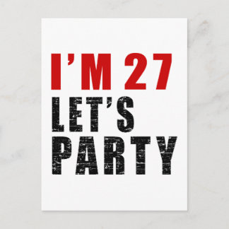 Ich bin 27. Lasst uns Party haben Einladungspostkarte