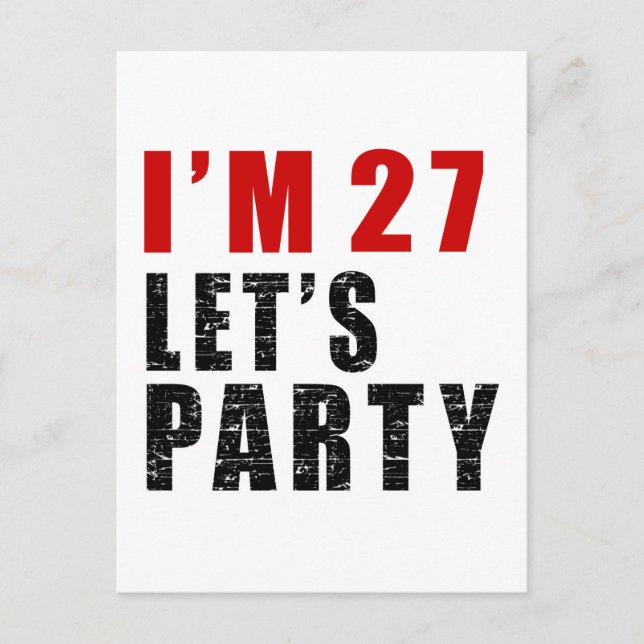 Ich bin 27. Lasst uns Party haben Einladungspostkarte (Vorderseite)