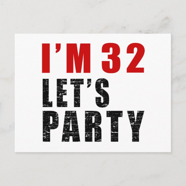 Ich bin 32. Lasst uns Party haben Einladungspostkarte (Vorderseite)