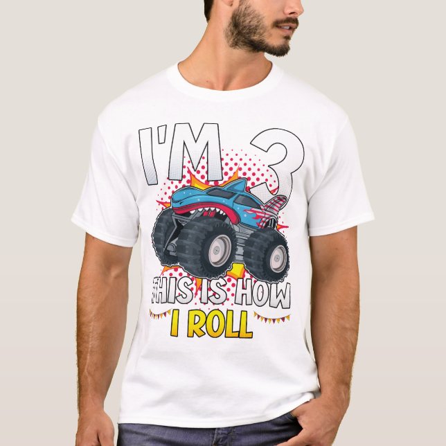Ich bin 3 So rolle ich Monster Truck Men T-Shirt (Vorderseite)