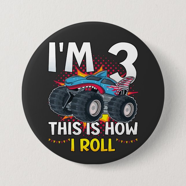 Ich bin 3 So rolle ich Monster Truck Round Button (Vorderseite)
