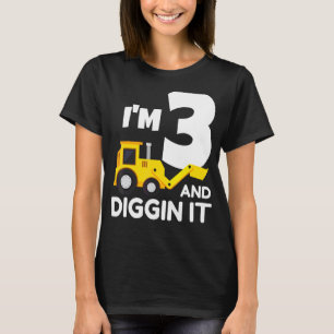 Ich bin 3 und graben es Bauwagen Bagger T-Shirt