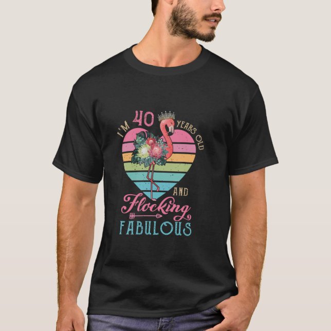 Ich bin 40 Jahre alt und fasziniert fabelhaft 40. T-Shirt (Vorderseite)