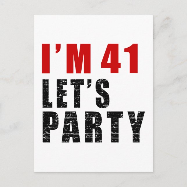 Ich bin 41. Lasst uns Party machen Einladungspostkarte (Vorderseite)