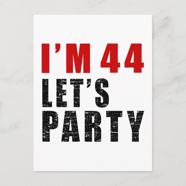 Ich bin 44. Lasst uns Party machen Einladungspostkarte (Vorderseite)