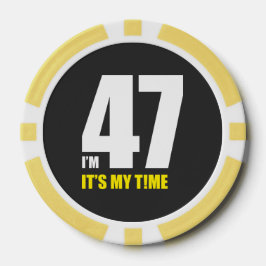 Ich bin 47, es ist meine Zeit! Poker Chips