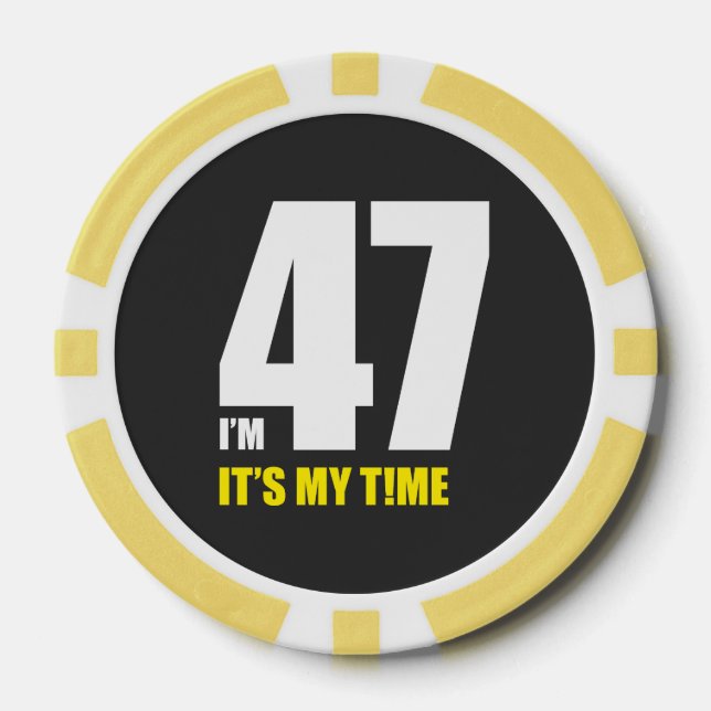 Ich bin 47, es ist meine Zeit! Poker Chips (Vorderseite)