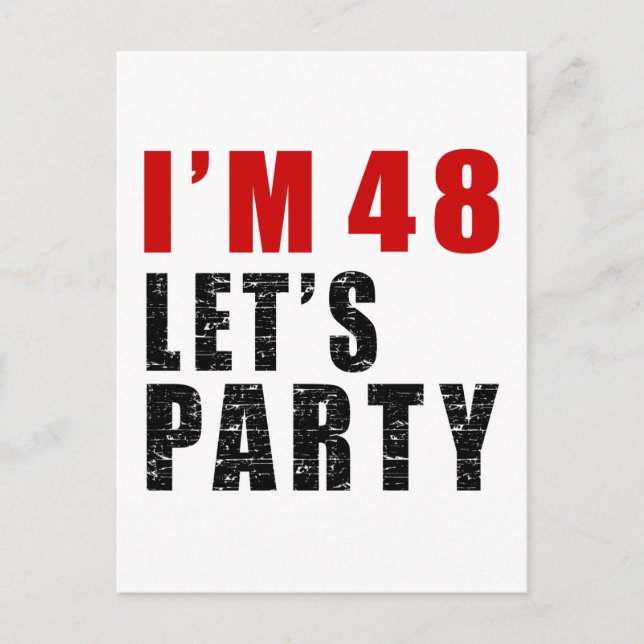 Ich bin 48. Lasst uns Party machen Einladungspostkarte (Vorderseite)