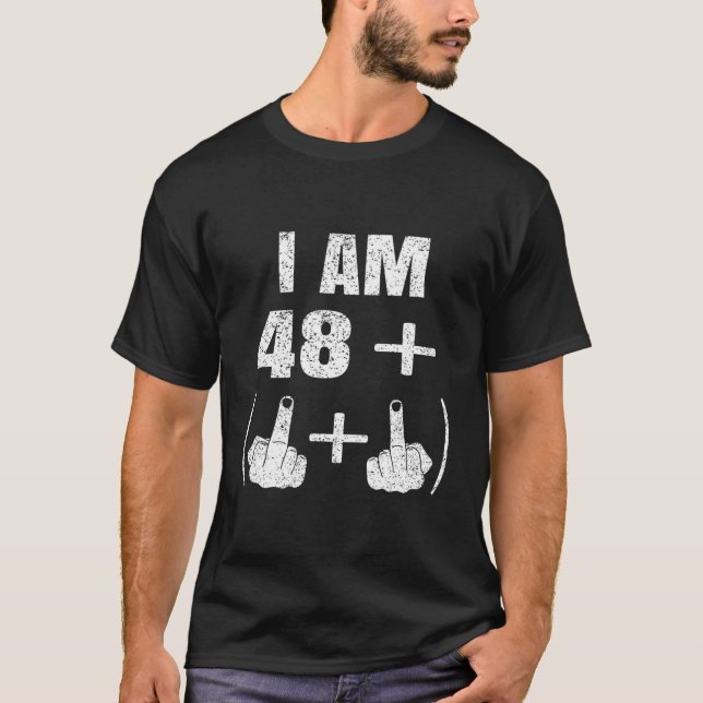 Ich bin 48 Plus Two Middle Finger Funny 50. Geburt T-Shirt (Vorderseite)