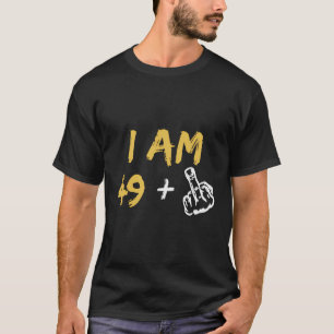 Ich bin 49 Middle Finger Hand T-Shirt Geschenk Fun