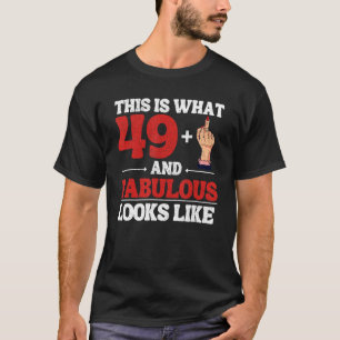 Ich bin 49 plus 1 Mittelfinger für einen 50. Gebur T-Shirt