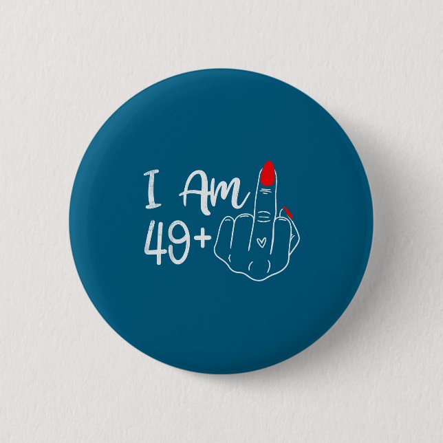 Ich bin 49 Plus 1 Mittelfinger Lustiger 50. Geburt Button (Vorderseite)