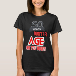 Ich bin 50 T-Shirt