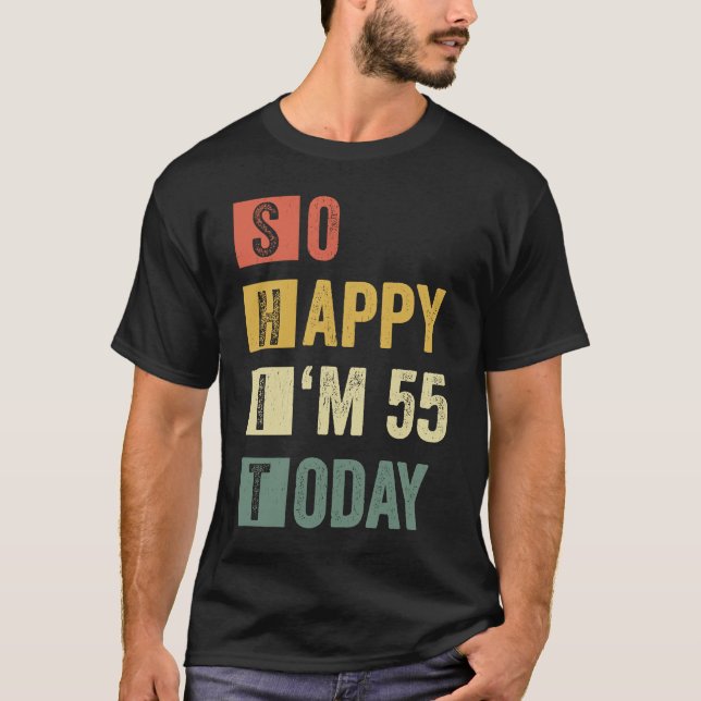 Ich bin 55. 55. Sarcastic Geburtstag T-Shirt (Vorderseite)