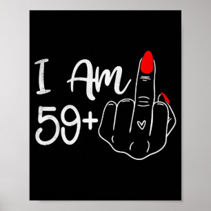 Ich bin 59 Plus 1 Mittelfinger Lustig 60. Geburtst Poster