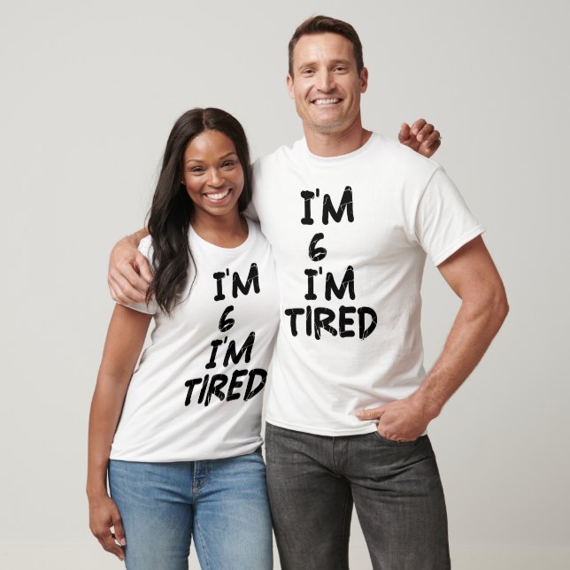 Ich bin 60, ich bin müde T-Shirt (Unisex)