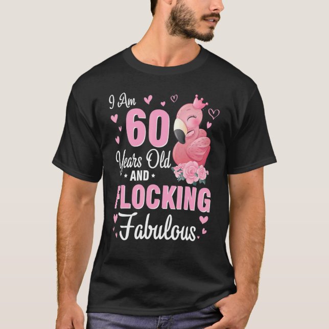 Ich bin 60 Jahre alt und fasziniert von einer toll T-Shirt (Vorderseite)