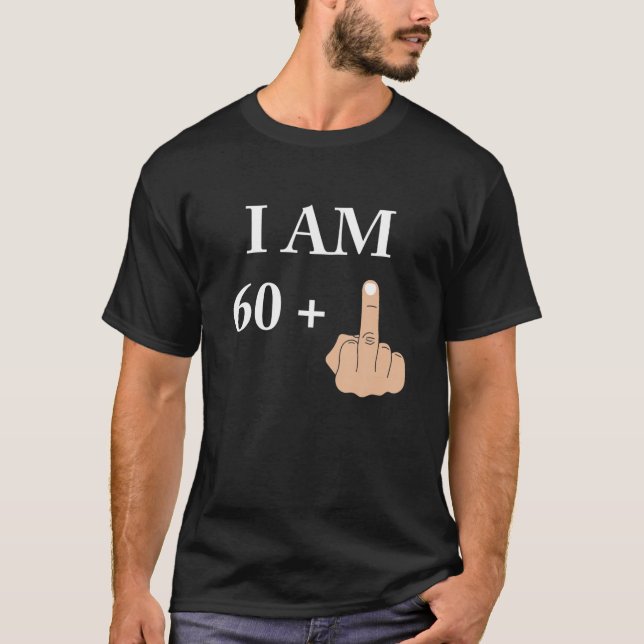 Ich bin 60 plus 1 Funny 61 St Birthday 1959 1960 T-Shirt (Vorderseite)