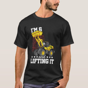 ICH BIN 6 UND HEBE ES Konstruktionswagen 6. T-Shirt