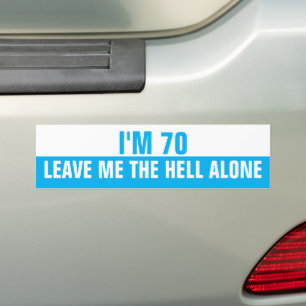 Ich bin 70, lasst mich in Ruhe, Lustig Autoaufkleber