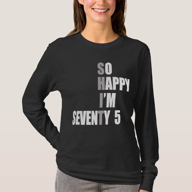 Ich bin 75. Geburtstag T-Shirt (Vorderseite)