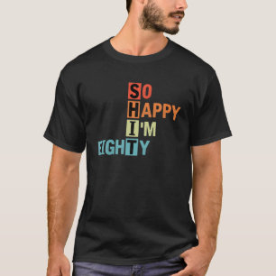 Ich bin 80 Retro 80 Jahre alt 80 Jahre alt T-Shirt