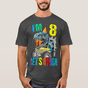 Ich bin 8 Lass uns Monster Truck Dinosaurier zerma T-Shirt
