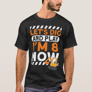 Ich bin 8 Tage Bau 8. Geburtstag Kinder Ausgrabung T-Shirt